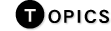 TOPICS